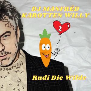 Rudi Die Wilde (Nur Auf Radio Zwei) [Explicit]