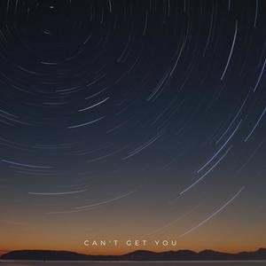 Can't Get You