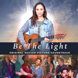 Be the Light (Original Motion Picture Soundtrack)