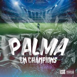 PALMA EN CHAMPIONS (Explicit)