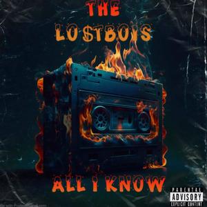 ALL I KNOW (feat. LOSTBOI DI) [Explicit]