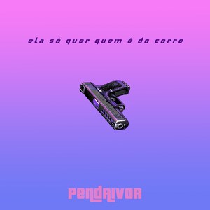 Ela Só Quer Quem É do Corre (Remix)