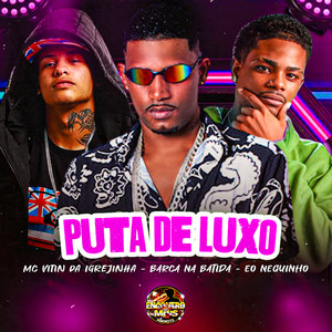 Puta de Luxo (Explicit)