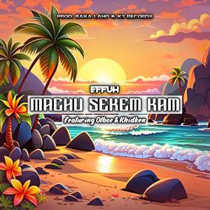 MACHU SEKEM KAM (feat. Effuh | Olboe | Khidken)