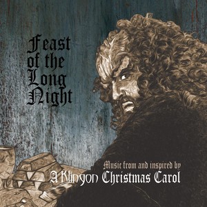 Feast of the Long Night: Music from and Inspired By "A Klingon Christmas Carol"