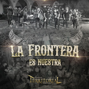 La Frontera Es Nuestra (Explicit)