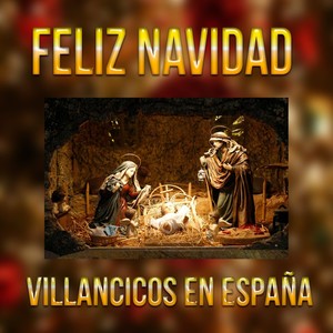 Feliz Navidad - Villancicos en España