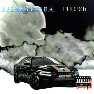 BUCKINGHAM B.K. - THAhotboX (feat. PHR3Sh) (Explicit)