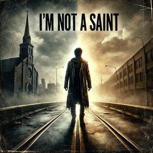 I'm Not A Saint