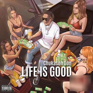 Life Is Good (Explicit)