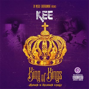 King of Kings (Slowed n Throwed Remix) [Explicit]