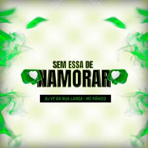 SEM ESSA DE NAMORAR (Explicit)