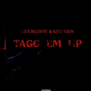 Tagg em up (feat. Kflexxinn) [Explicit]