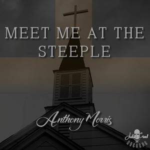 Meet Me At The Steeple