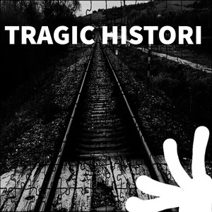 Tragic Histori (Explicit)