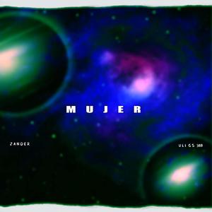 Mujer (feat. Uli Gs 369 & Zander crn)