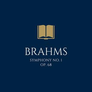 Brahms: Symphony No. 1 in C Minor, Op. 68