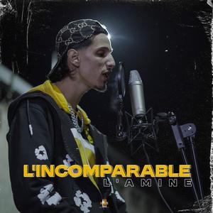 L'INCOMPARABLE (Explicit)