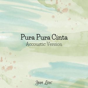 Pura Pura Cinta (Acoustic Version)