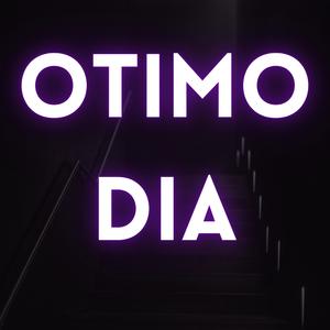 Otimo Dia