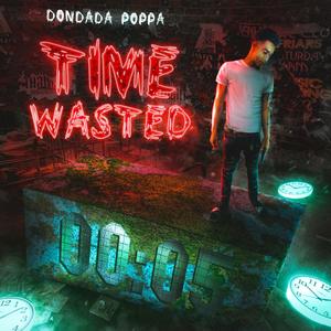 Time Wasted (Explicit)