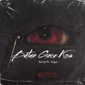 Bütün Gece Koş (feat. Yağız)