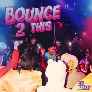 Bounce 2 This (Sped Up) (Explicit)