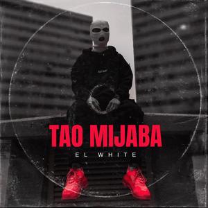 TAO MIJABA (Explicit)