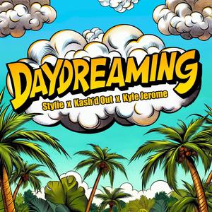 Daydreaming (feat. Kyle Jerome)
