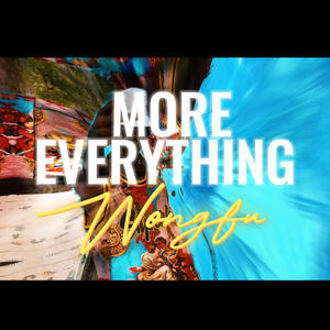 More Everything