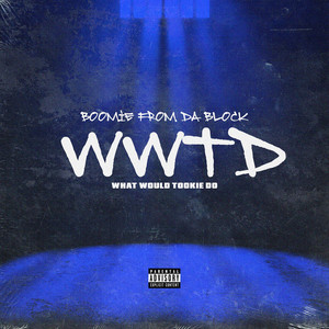 W W T D (What Would Tookie Do) [Explicit]