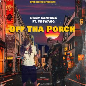 OFF THA PORCH (feat. Ybswagg) [Explicit]