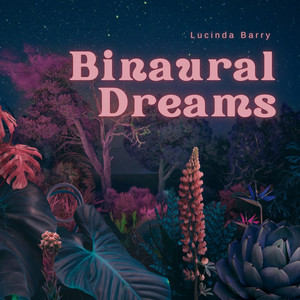 Binaural Dreams