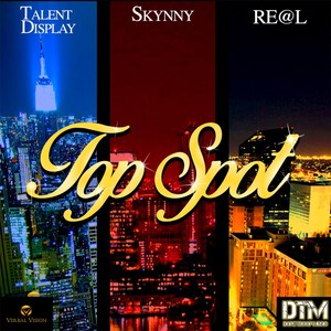 Top Spot (feat. Skynny & Re@l)