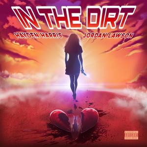 In The Dirt (Explicit)