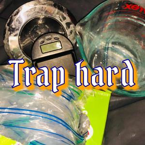 Trap Hard (Explicit)