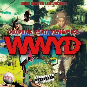 WWYD(feat. Yungmike) (Explicit)