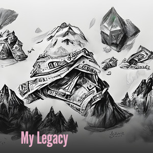 My Legacy (Explicit)