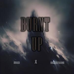 BURNT UP (feat. RockOutKamii) (Explicit)
