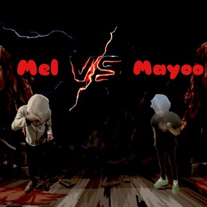 Mel Vs. Mayoo (Explicit)