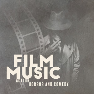 Film Music - Action, Horror and Comedy