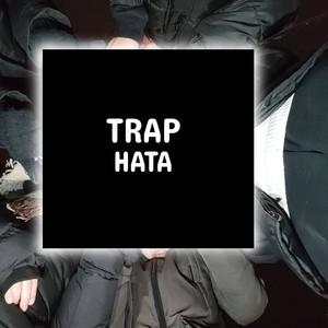 Trap Hata (Explicit)