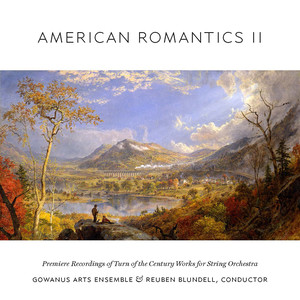 Chamber Music - Foster, S.C. / Borowski, F. / Foote, A. / Miersch, P. / Lombard, L. (American Romantics II) [Gowanus Arts Ensemble, Blundell]