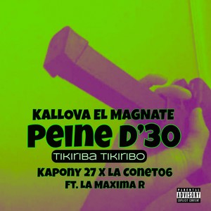 Peine D'30 (Tikiriba Tikiribo) (Explicit)