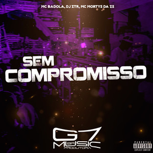 Sem Compromisso (Explicit)