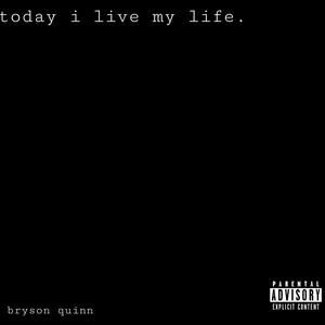 today i live my life. (Live|Explicit)