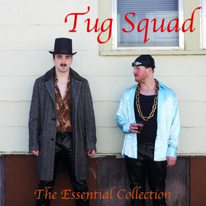 Tug Squad: The Essential Collection (Explicit)