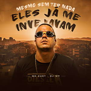 Mesmo Sem Ter Nada Eles Já Me Invejavam (Explicit)