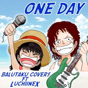 One Day (From "One Piece" - Latino) (Cover)