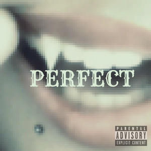 Perfect (Explicit)